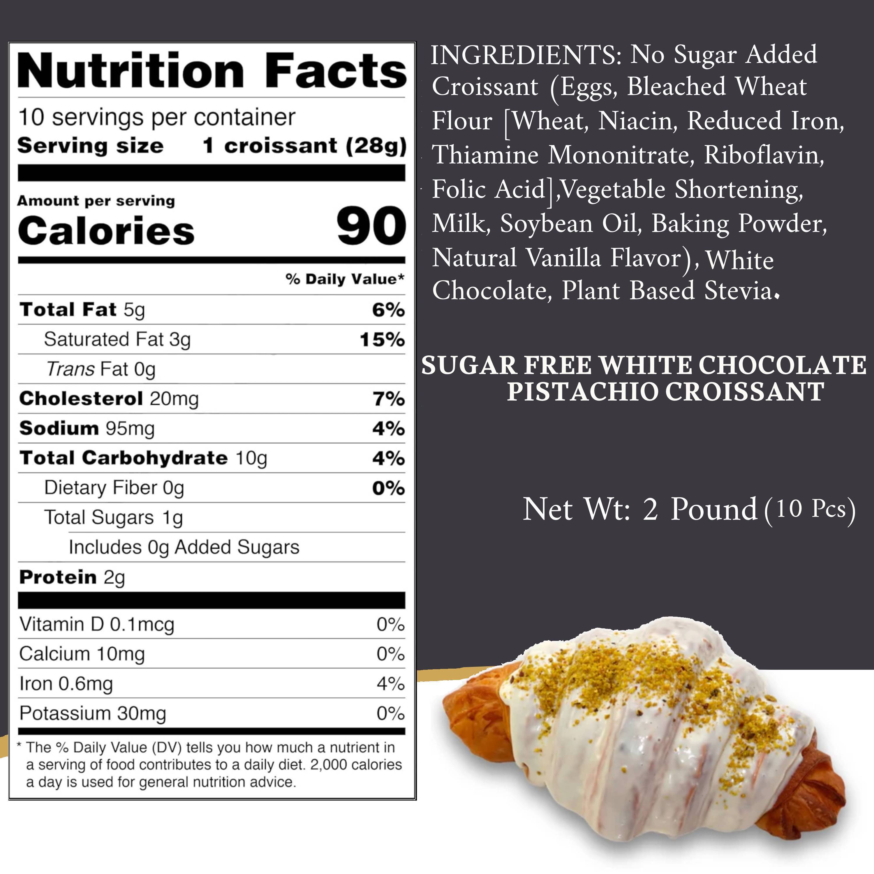 Nutrition facts for Andy Anand sugar-free white chocolate pistachios croissant cake, 10 pcs, 2 lbs, diabetic friendly.