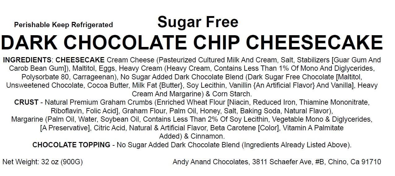 Andy Anand Chocolates Food & Beverages > Desserts & Sweets > Cakes > Sugar-Free Cheesecakes Andy Anand Sugar-Free Dark Chocolate Chip Cheesecake (9-inch, 2.8 lbs) | Sugar-Free Cheesecake | Local SoCal Bakery Sugar-Free Dark Chocolate Chip Cheesecake