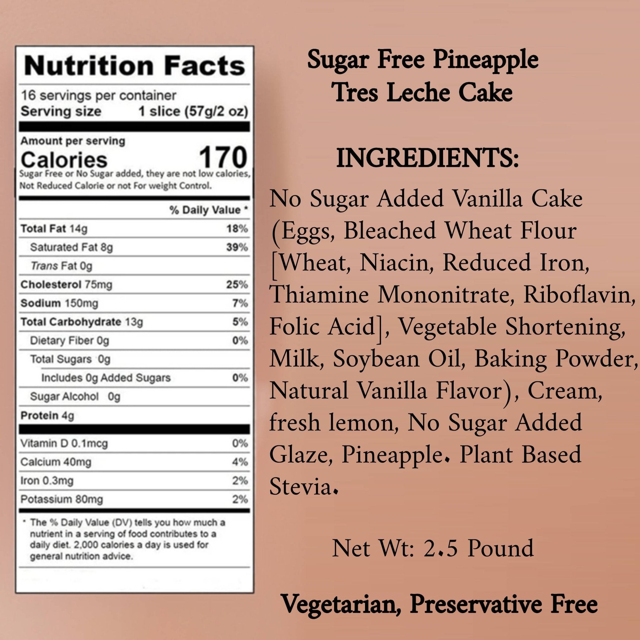 Nutrition facts of Andy Anand pineapple tres leches cake, sugar-free, all-natural, moist& indulgent dessert for celebrations.