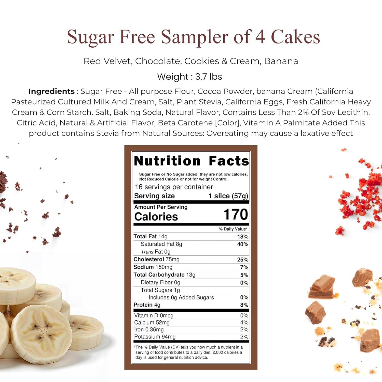 Andy Anand Sugar Free Cake Sampler of 4 best-selling: Red Velvet, Chocolate, Cookies & Cream, Banana 3.7 lbs Indulge in No Added Sugar artisan bliss with real California cream Keto & Diabetic friendly