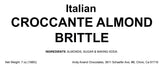 Andy Anand Authentic Italian Croccante Almond Brittle - A Delectable Delight from Italy - Handcrafted with Crunchy Perfection! 7 Oz