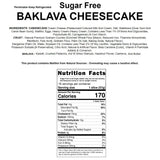 Nutrition label and ingredients list for Andy Anand's Exquisite Sugar Free Baklava Cheesecake, a 9-inch, 2.8 lbs cheesecake combining creamy California cheesecake with traditional Turkish Baklava flavors, including pistachio, walnut, hazelnut, and cashew. Andy Anand Chocolates, All Products, Products, New Arrivals, Cheesecake Sugar Free.